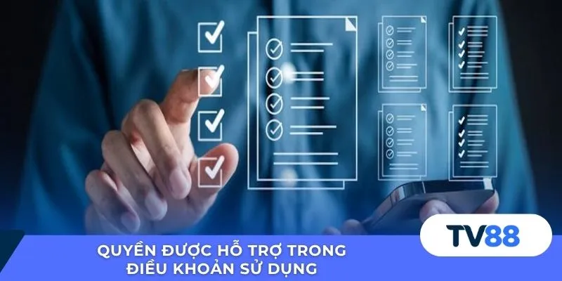 Quyền được hỗ trợ trong điều khoản sử dụng 